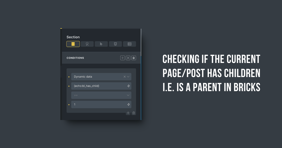 Checking if the current Page/Post has Children i.e. is a Parent in Bricks